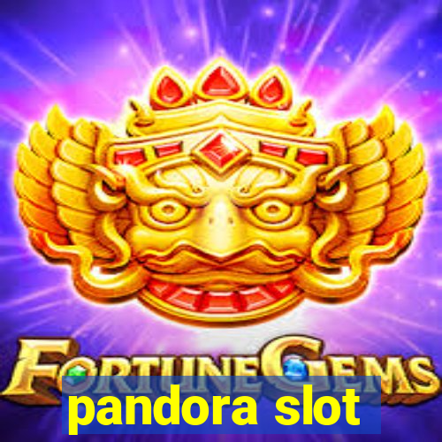 pandora slot