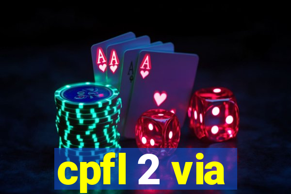 cpfl 2 via