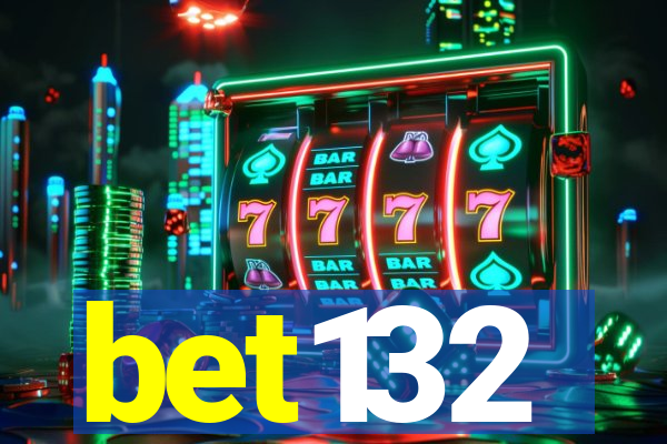 bet132