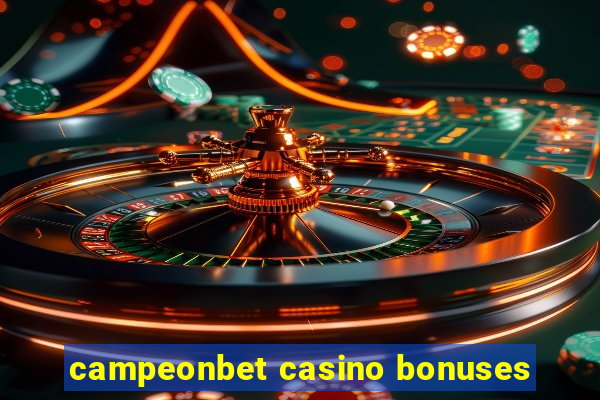 campeonbet casino bonuses