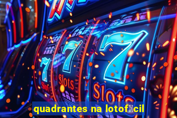 quadrantes na lotof谩cil