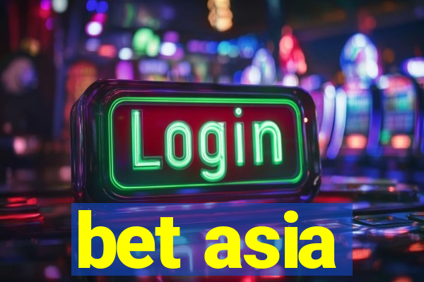 bet asia