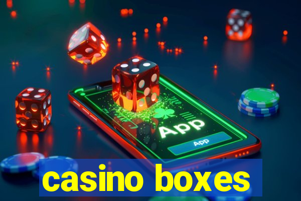 casino boxes