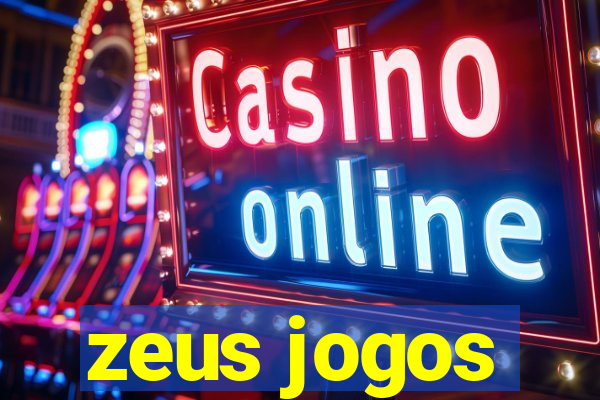 zeus jogos