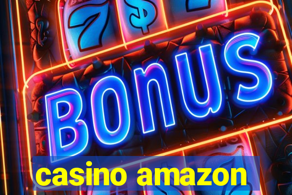 casino amazon