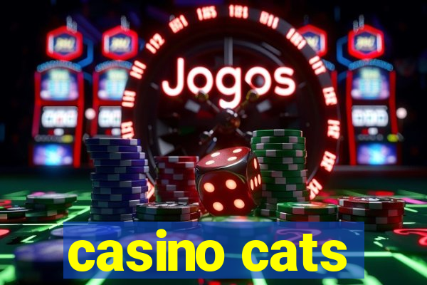 casino cats