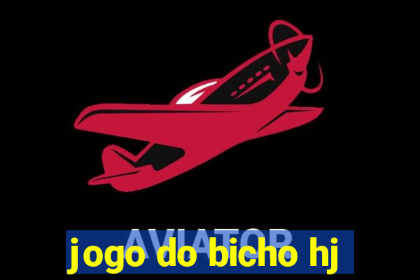 jogo do bicho hj