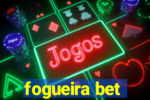 fogueira bet