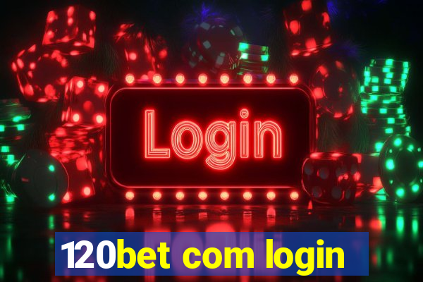 120bet com login