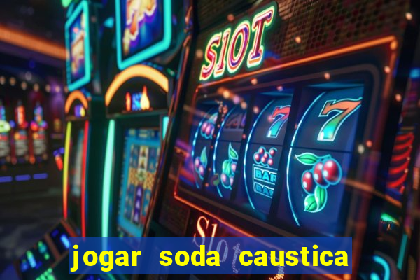 jogar soda caustica no ralo