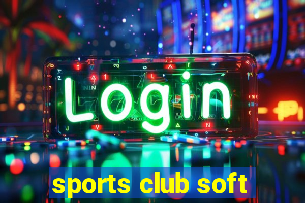 sports club soft