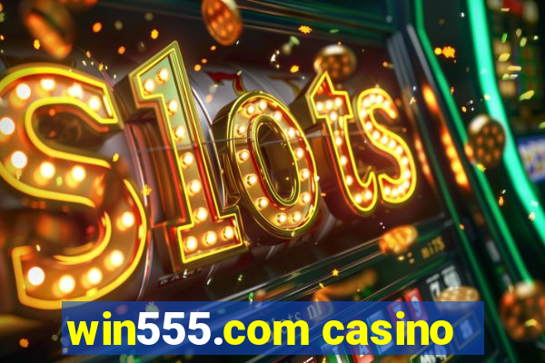 win555.com casino