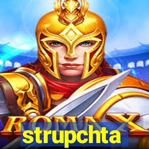 strupchta