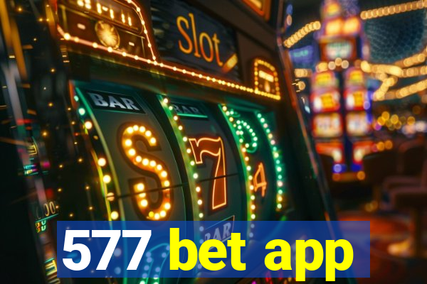 577 bet app