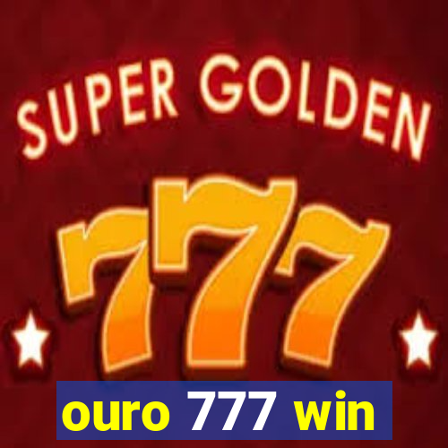 ouro 777 win