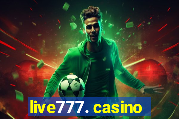 live777. casino