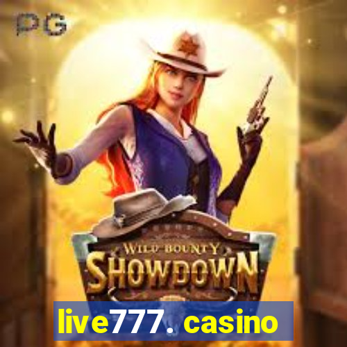 live777. casino