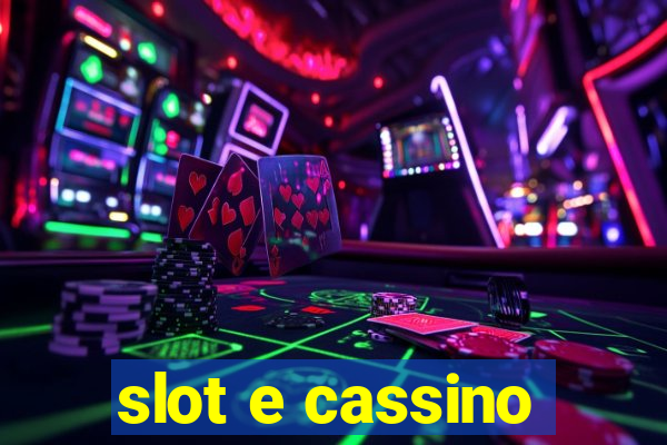 slot e cassino