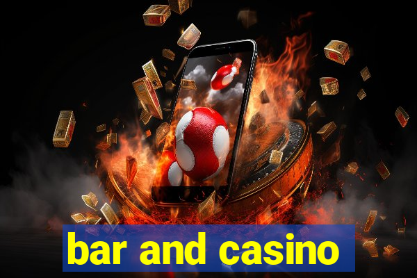 bar and casino