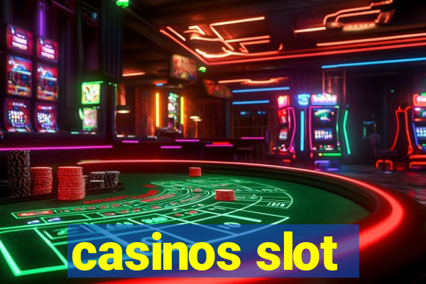 casinos slot