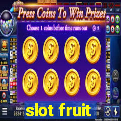 slot fruit