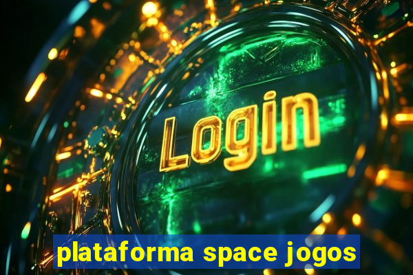 plataforma space jogos