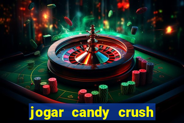 jogar candy crush e ganhar dinheiro