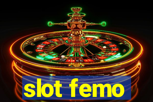 slot femo