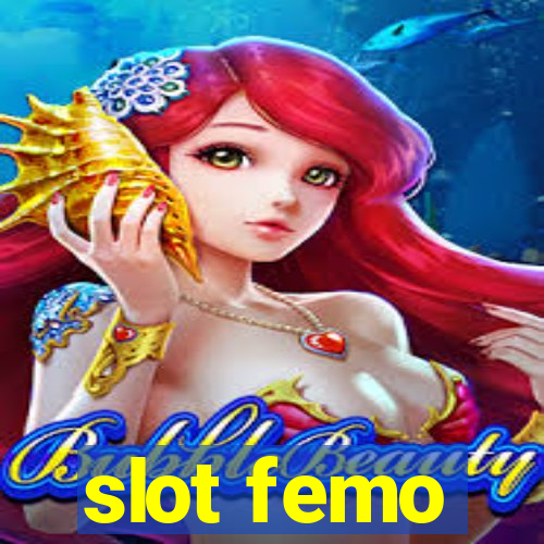 slot femo