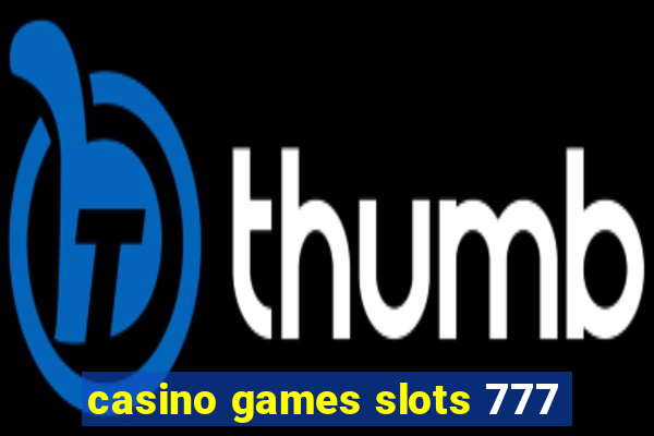 casino games slots 777