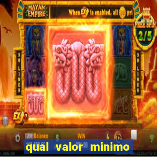 qual valor minimo para jogar no tigrinho