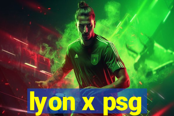 lyon x psg