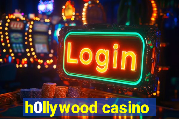 h0llywood casino