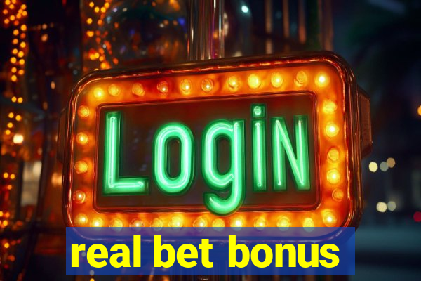 real bet bonus