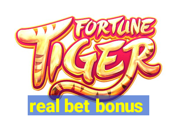 real bet bonus