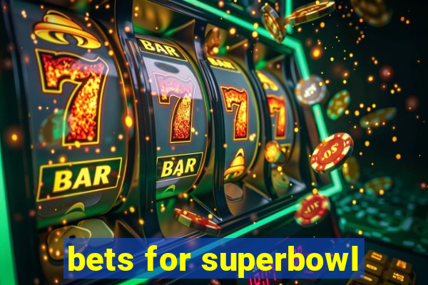 bets for superbowl