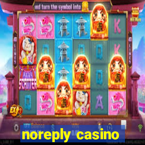 noreply casino