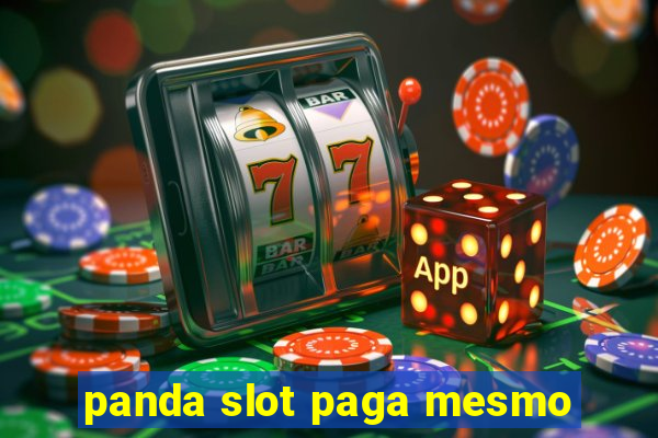 panda slot paga mesmo