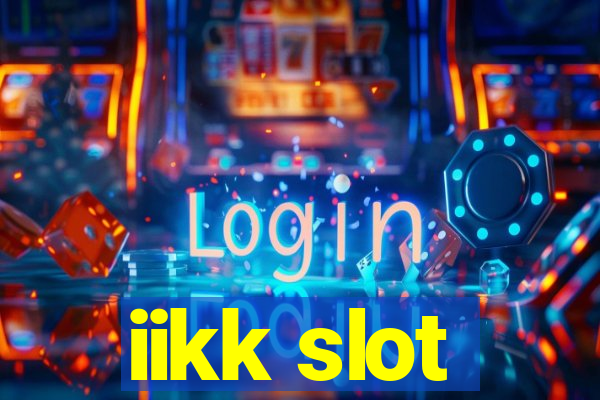 iikk slot