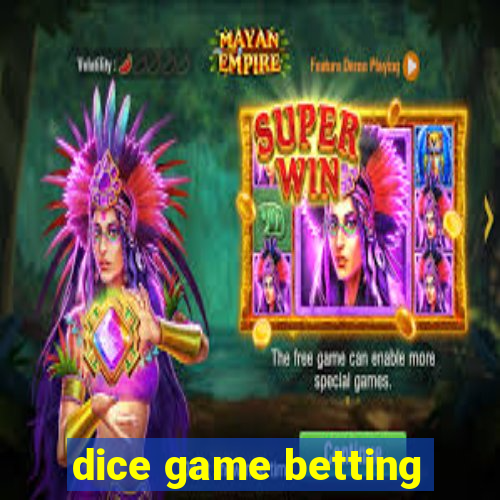 dice game betting