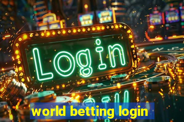 world betting login