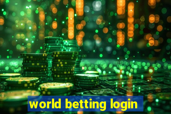 world betting login