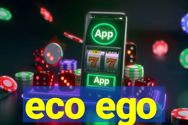 eco ego