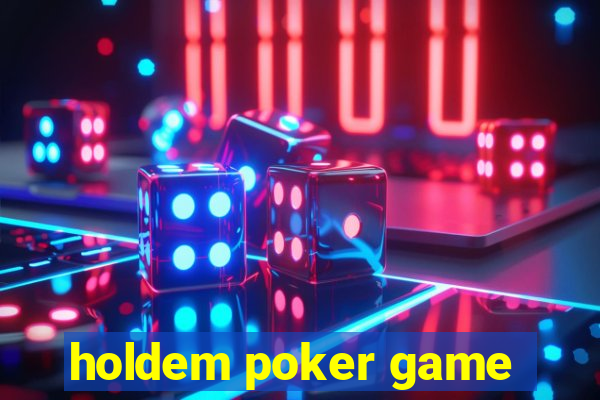 holdem poker game