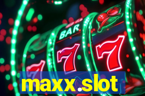 maxx.slot