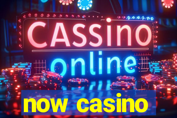 now casino