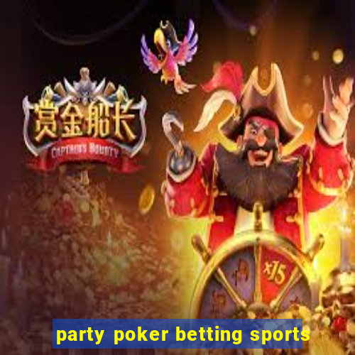 party poker betting sports