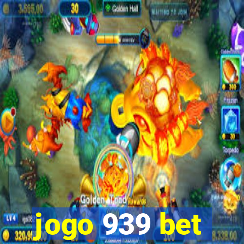 jogo 939 bet