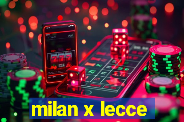 milan x lecce