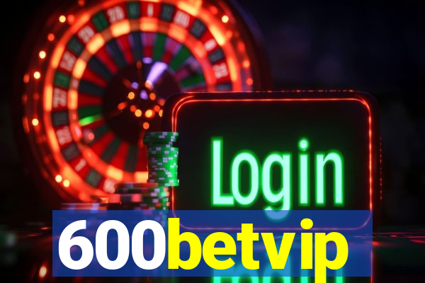 600betvip